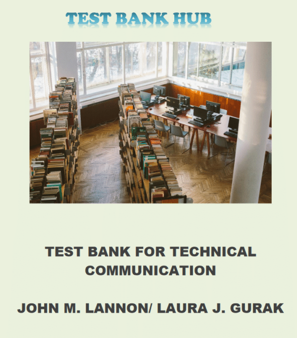 TEST BANK for Technical Communication by John M. Lannon